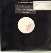 F.L.Y. - Feel The Rhythm Remixes