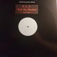 F.L.Y. - Feel The Rhythm (New Mixes)