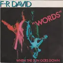 7inch Vinyl Single - F.R. David - Words / When The Sun Goes Down