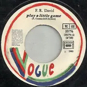 7inch Vinyl Single - F.R. David - Play A Little Game