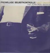 Freiwillige Selbstkontrolle - Last Orders (The John Peel Session)