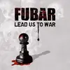 LP - F.U.B.A.R. - Lead US To War