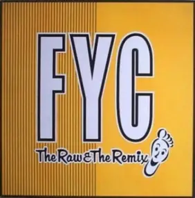 F. Y. C. - The Raw & The Remix