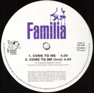 Familia - Come To Me