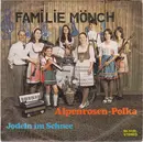7inch Vinyl Single - Familie Mönch und Die Keferloher Musikanten - Alpenrosen-Polka