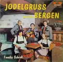 LP - Familie Schroll - Jodelgruss Aus Den Bergen