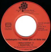 7inch Vinyl Single - Familienkapelle Fritz Fiechter , Walter Th. Wild - Familienkapelle Fritz Fiechter Spielt Mit Walter Wild