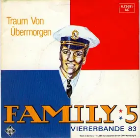 Family 5 - Traum Von Übermorgen / Viererbande 83