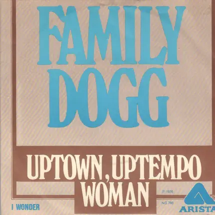 Family Dogg - Uptown, Uptempo Woman / I Wonder