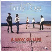 Family Dogg - A Way Of Life - Anthology 1967-1976