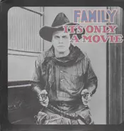 Family - It's Only a Movie