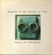 LP - Family Of Percussion - Message To The Enemies Of Time