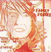 Family Fodder - Debbie Harrry