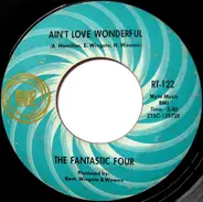 Fantastic Four - Ain't Love Wonderful / The Whole World Is A Stage