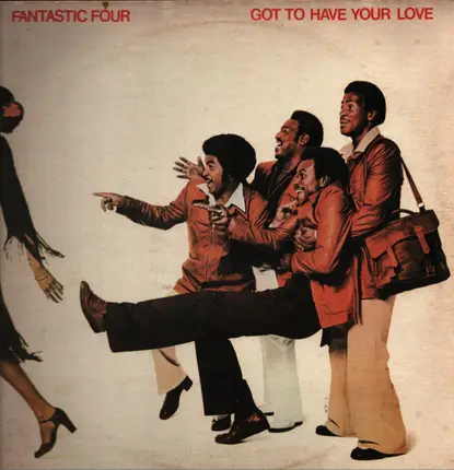 Fantastic Four - Got to Have Your Love