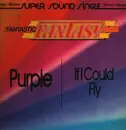 12inch Vinyl Single - Fantastic Fantasy - Purple / If I Could Fly - Red