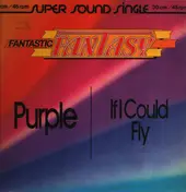 Fantastic Fantasy - Purple / If I Could Fly