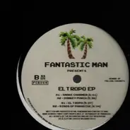 Fantastic Man - El Tropo