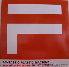 Fantastic Plastic Machine - International Standard: Luxury Mixes Japan