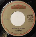 7inch Vinyl Single - Fantasy - Hold On Tight