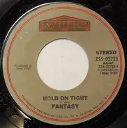 Fantasy - Hold On Tight