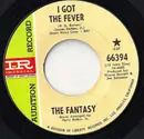7inch Vinyl Single - Fantasy - I Got The Fever / Painted Horse