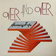 12inch Vinyl Single - Fantasy Life - Over And Over - 1st pressing