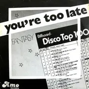 7inch Vinyl Single - Fantasy - You're Too Late