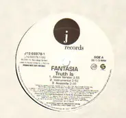 Fantasia - Truth Is / It's All Good