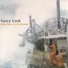 CD - Fancy Trash - Three Cheers For The Cheated