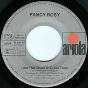 7inch Vinyl Single - Fancy Rosy - I Am The Clown Of Disco Town / Punk Police