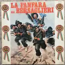 LP - Fanfara Dei Bersaglieri - La Fanfara Dei Bersaglieri