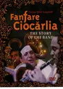 DVD - Fanfare Ciocărlia - The Story Of The Band - Digipak