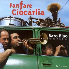 Fanfare Ciocarlia - Baro Biao
