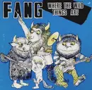 LP - Fang - Where The Wild Things Are
