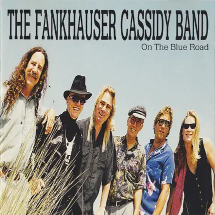 Fankhauser / Cassidy Band - On The Blue Road