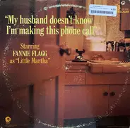 Fannie Flagg - My Husband Doesn't Know I'm Making This Phone Call