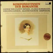 Hensel / Schumann / Kinkel / Backer-Grondahl - Komponistinnen Der Romantik