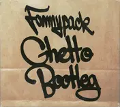 Fannypack - Ghetto Bootleg