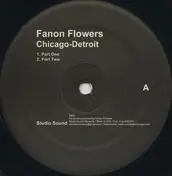Fanon Flowers - Chicago-Detroit