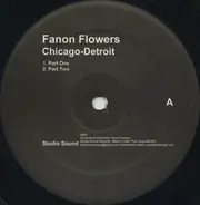 Fanon Flowers - Chicago-Detroit