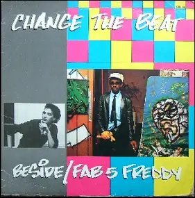 fab 5 freddy - Change the Beat