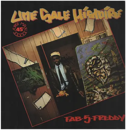 Fab 5 Freddy - une sale histoire