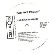 12inch Vinyl Single - Fab 5 Freddy - Une Sale Histoire