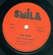 7inch Vinyl Single - Fab Food - You're Never Alone / Holiday