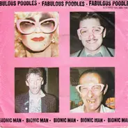 Fabulous Poodles - Bionic Man