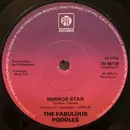 7inch Vinyl Single - Fabulous Poodles - Mirror Star - Solid Centre