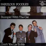 Fabulous Poodles - Stompin' With The Cat