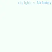 Fab Factory - City Lights CD