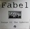 LP - Fabel - Songs Of The Spheres
